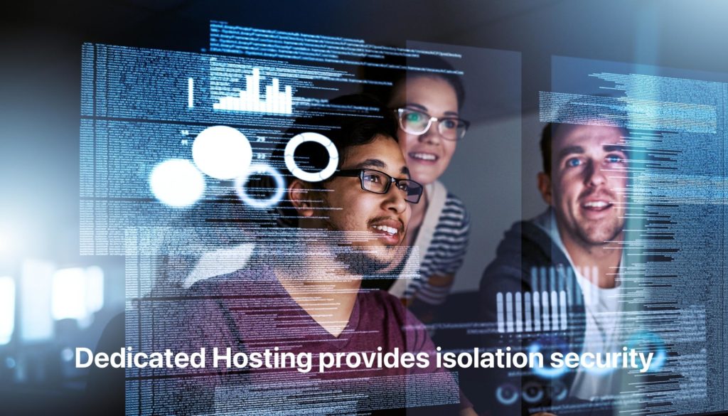 Dedicated Hosting provides isolation security