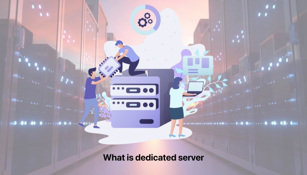 What is dedicated server