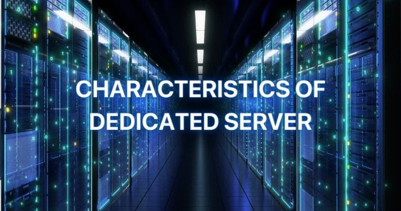 characteristics of dedicated server