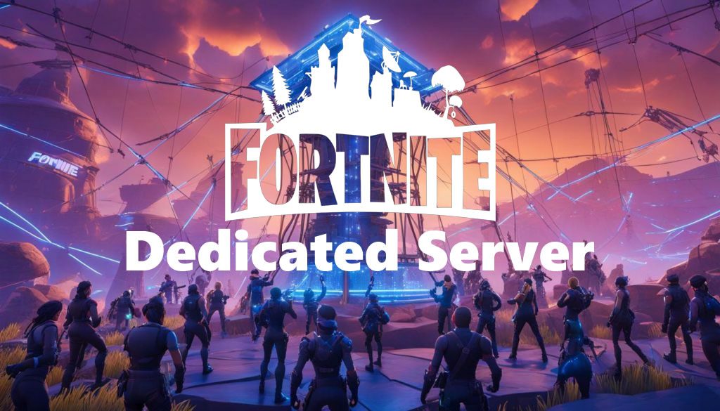 fortnite dedicated server